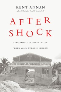 After Shock: Searching for Honest Faith When Your World is Shaken