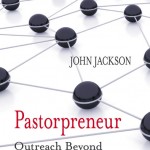 Pastorpreneur: Outreach Beyond Business as Usual